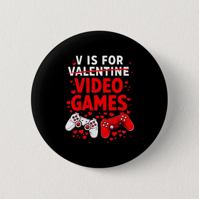 Women's V Is For Video Games Funny Valentines Game Button (Vorderseite)