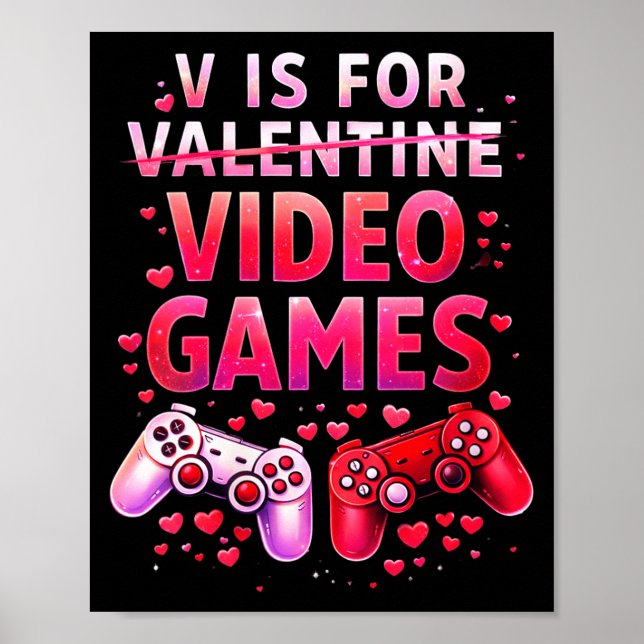 Women's V Is For Video Games Funny Valentines Game Poster (Vorne)