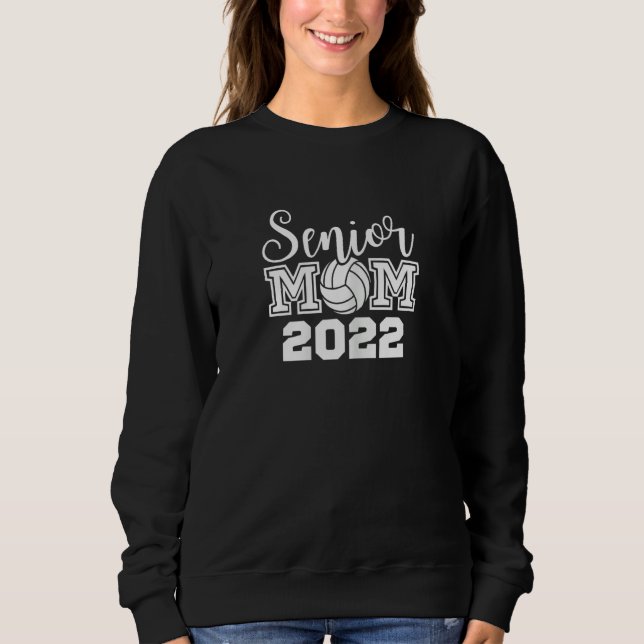 Womens Volleyball Senior Mom 2022 Volleyball Mom Sweatshirt (Vorderseite)