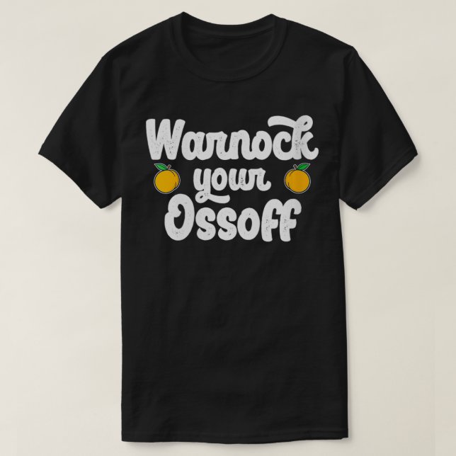 Womens WARNOCK YOUR OSSOFF Funny Georgia Raphael J T-Shirt (Design vorne)