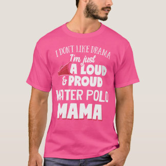 Womens Water Polo Mama - Loud and Stolz Mama