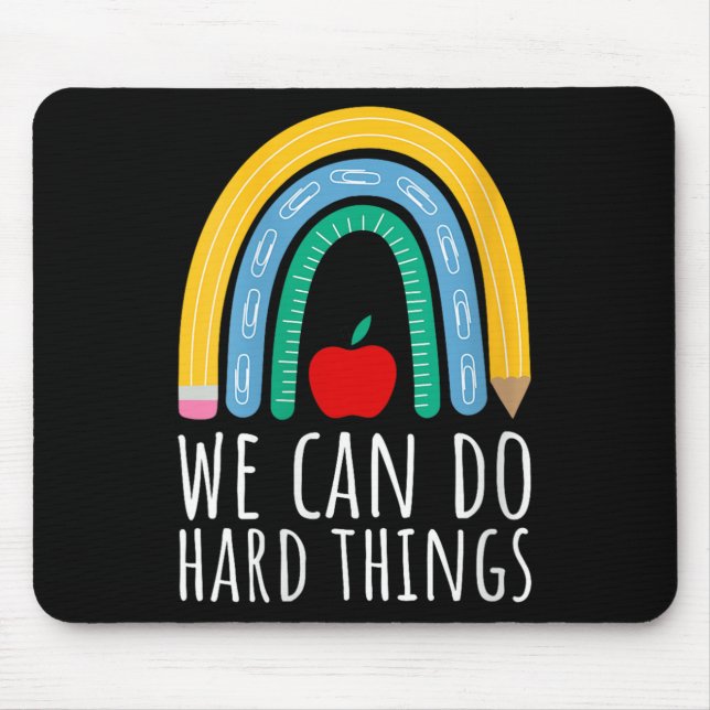 Womens We Can Do Hard Things Motivational Teacher  Mousepad (Vorne)