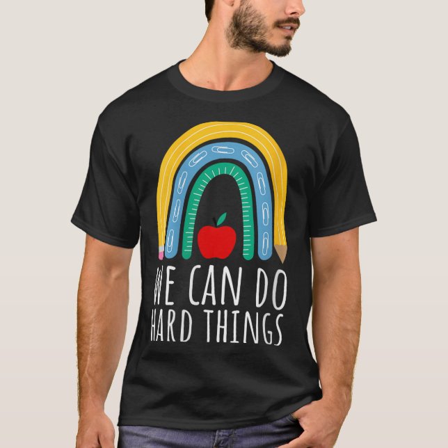 Womens We Can Do Hard Things Motivational Teacher  T-Shirt (Vorderseite)
