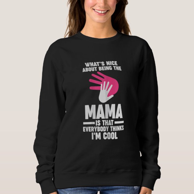 Womens what's nice about being the mama Grandma Ma Sweatshirt (Vorderseite)