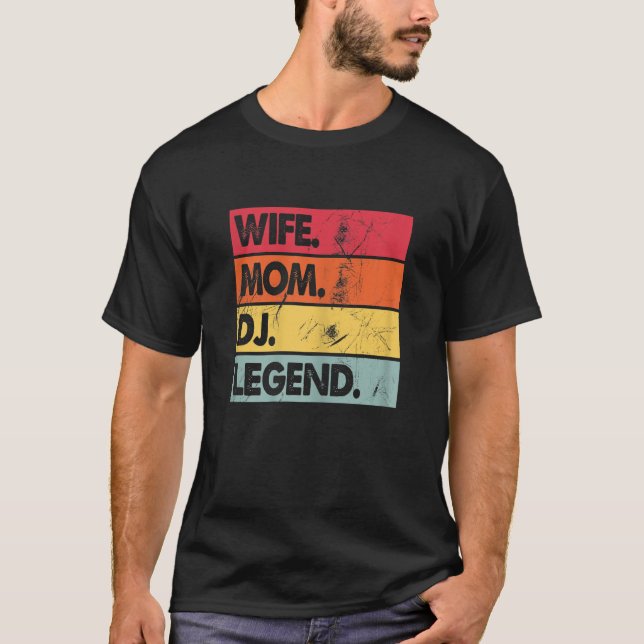 Womens Wife Mom DJ Legend Funny DJ Disc Jockey Mus T-Shirt (Vorderseite)
