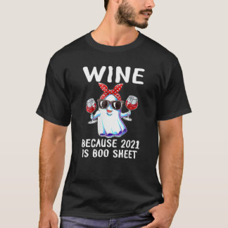 Womens Wine Beursache 2021 Is Boo Sheet Ghost Drin T-Shirt