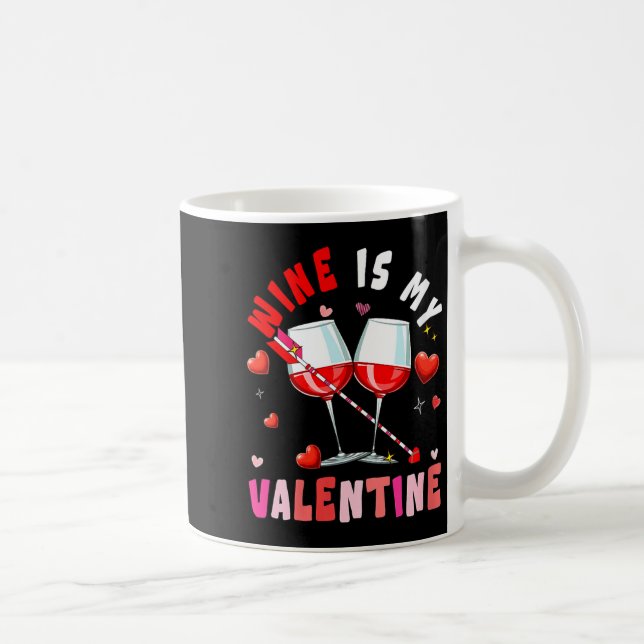 Women's Wine Is My Valentine Hearts Matching Drink Kaffeetasse (Rechts)