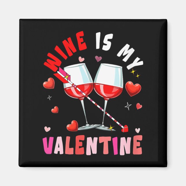 Women's Wine Is My Valentine Hearts Matching Drink Magnet (Vorne)