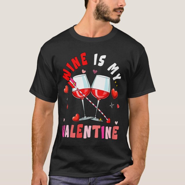 Women's Wine Is My Valentine Hearts Matching Drink T-Shirt (Vorderseite)