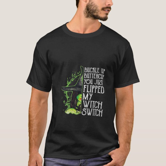Womens Witch Buckle Up Buttercup You Just Flipped  T-Shirt (Vorderseite)