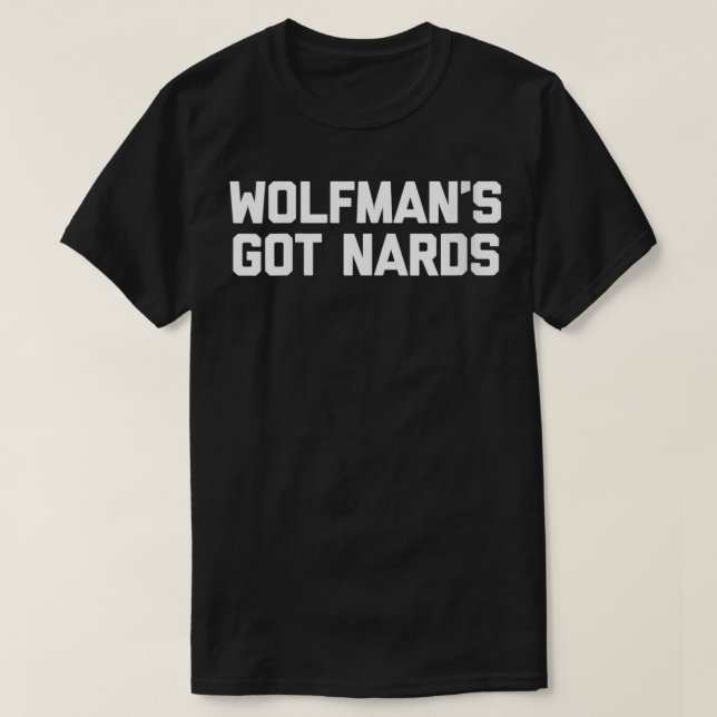 Womens Wolfmans Got Nards lustiges Sprichwort sark T-Shirt (Design vorne)