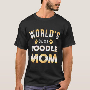 Womens Worlds Beste Poodle Mama Der Niedliche Hund T-Shirt