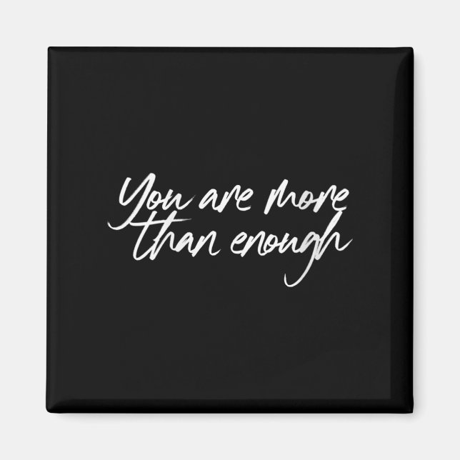 Womens You Are More Than Enough Motivational Quote Magnet (Vorne)