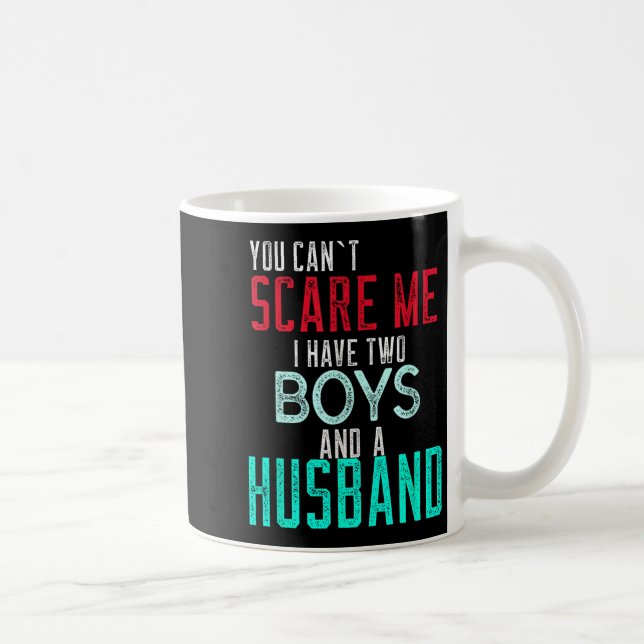 Women's You Cant E Me I Have Two Boys And A Husban Kaffeetasse (Rechts)