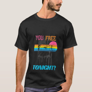 Womens You Free Tonight 4. Juli Retro Amerikanisch T-Shirt