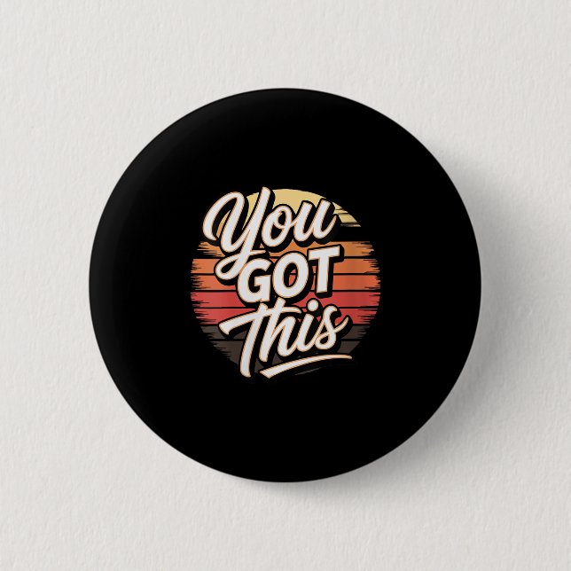 Womens You Got This – Retro-insred Motivational V- Button (Vorderseite)