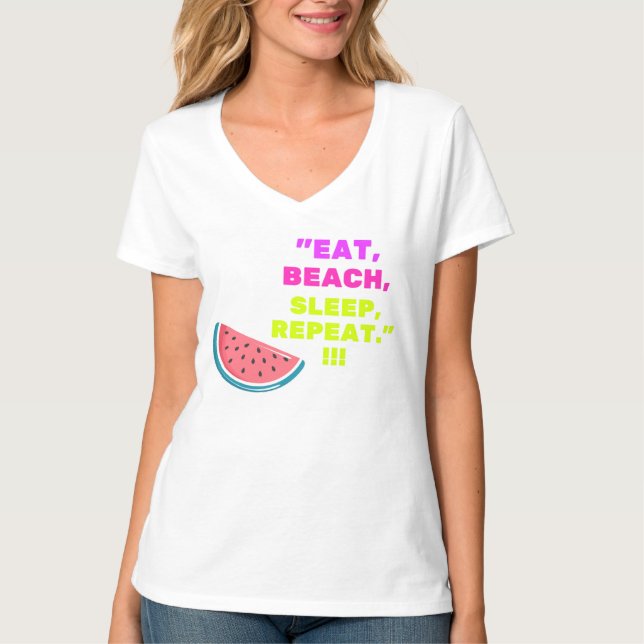 Womens's V Neck T shirt Eat Beach Sleep Repeat (Vorderseite)
