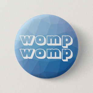 Womp Womp geometrisches Blau Button