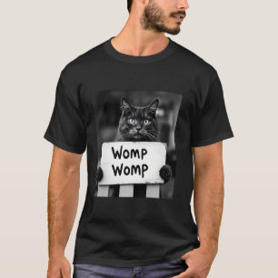 Womp Womp Katze Lustiges Meme Trendige Gen Z T-Shirt