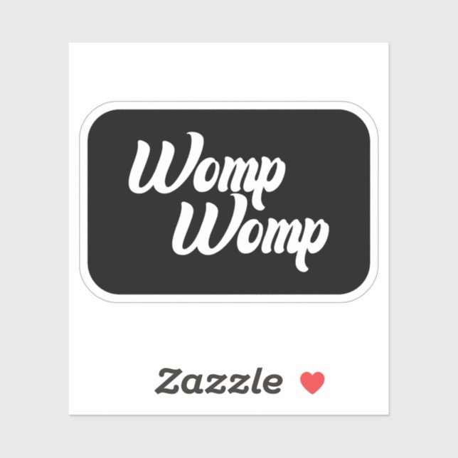 Womp Womp Vinyl Sticker, Funny Stickers Aufkleber (Blatt)