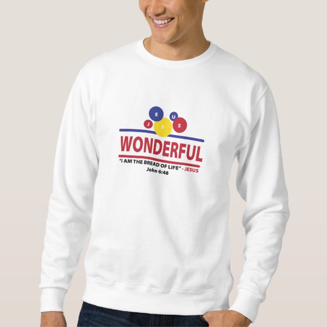 Wonderful - GOD - Jesus -Bread of Life - Christian Sweatshirt (Vorderseite)