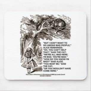 Wonderland Alice Go unter den Mad People zitieren Mousepad