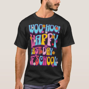 Woo Hoo Happy Letzten Tag der Schule Retro Fun Leh T-Shirt
