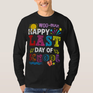 Woo Hoo Happy Letzten Tag der Schule Spaß Lehrer S T-Shirt