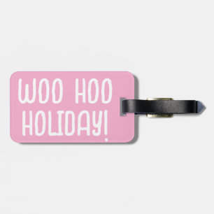 Woo Hoo Urlaub Rosa Moderne Fette Lustige Gepäckan Gepäckanhänger