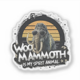 Woo Mammoth Is My Spirit Animal Art Aufkleber