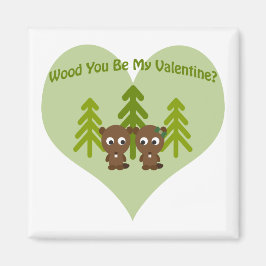 Wood du mein Valentine bist Magnet