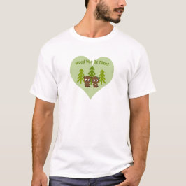 Wood du meins bist T-Shirt