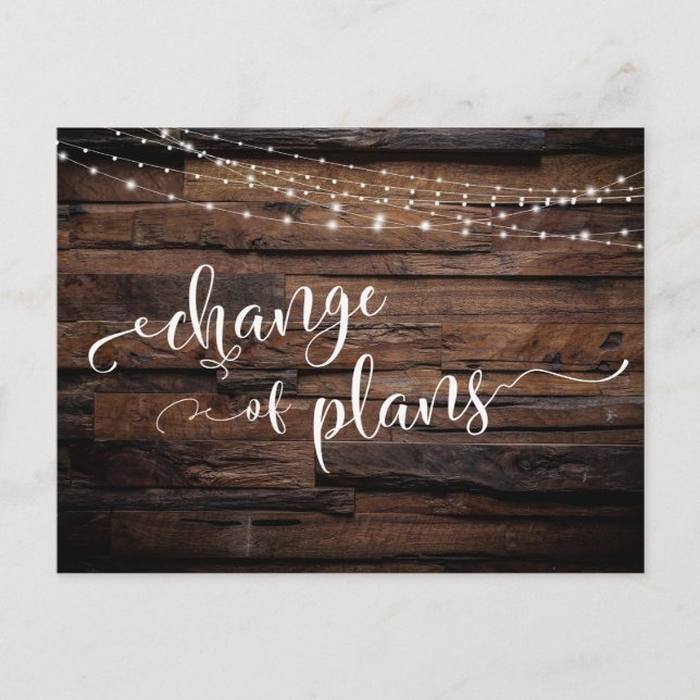 Wood & Lights Änderung von Plänen verzögert Hochze Postkarte (Vorderseite)