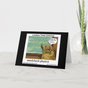 Woodchuck Physics Funny Greeting Cards Karte