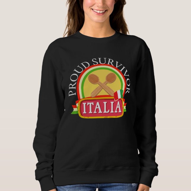 Wooden Spoon Survivor    Italian Sayings Sweatshirt (Vorderseite)