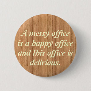 Woodgrain, A unordentliche officeis ein happ… - Button