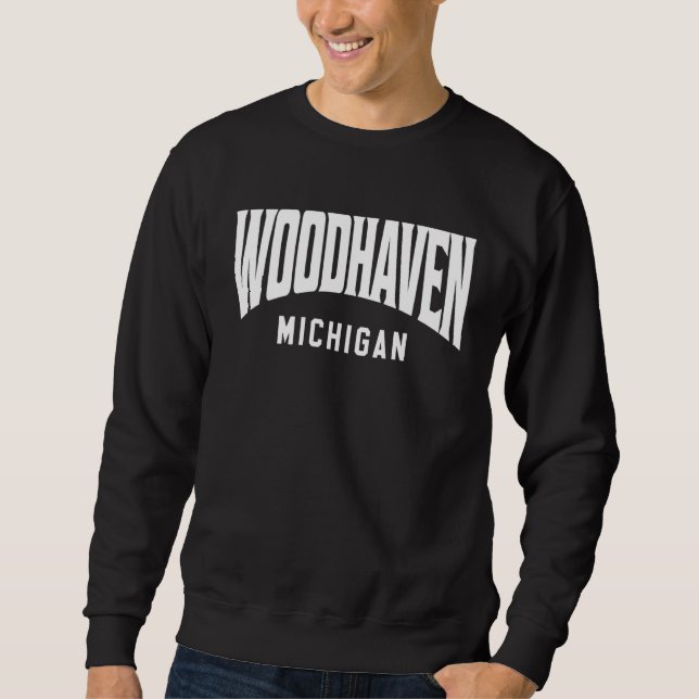 Woodhaven Michigan Sweatshirt (Vorderseite)