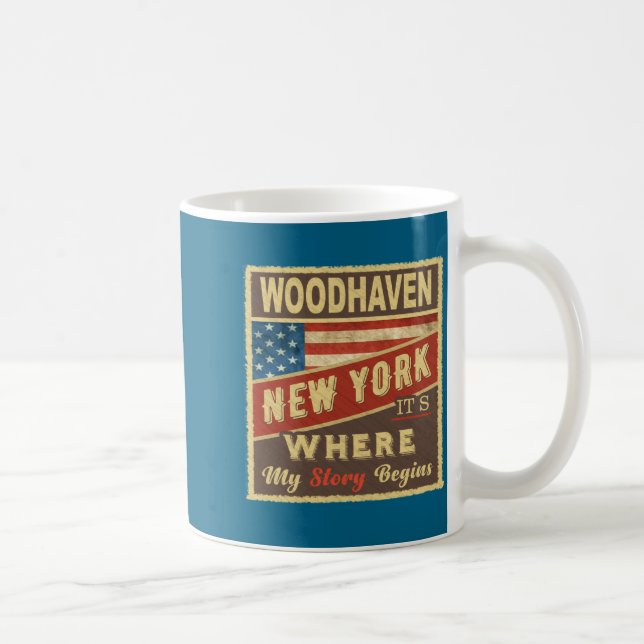Woodhaven Ny Its Where My Story Begins _1  Kaffeetasse (Rechts)