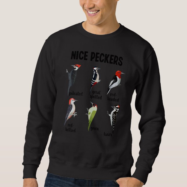 Woodpecker Nice Peckers Bird Watching Sweatshirt (Vorderseite)
