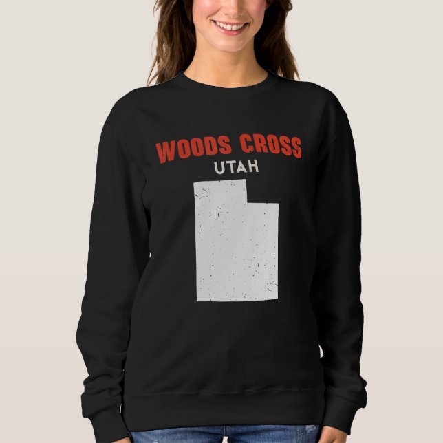 Woods Cross Utah USA State America Travel Utahan Sweatshirt (Vorderseite)
