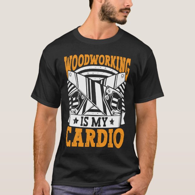 Woodworker Outfit Woodworking  Carpenter for Men   T-Shirt (Vorderseite)