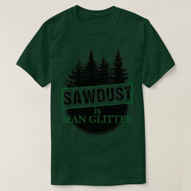 Woodworker Sawstaub ist ein Mensch-Glitzer T-Shirt (Design vorne)