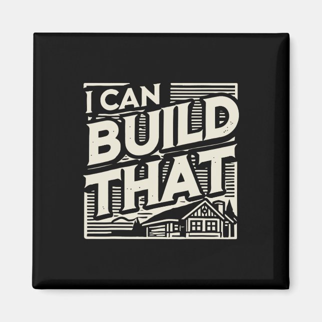 Woodworking Woodworker House Builder I Can Build T Magnet (Vorne)