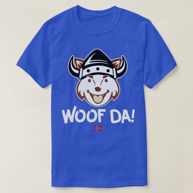Woof Da Funny Norwegian Viking Dog Uff Da T-Shirt (Design vorne)