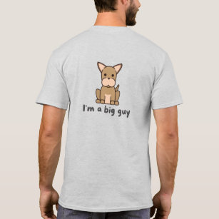 Woof - Ich bin ein großer Typ Hund T - Shirt