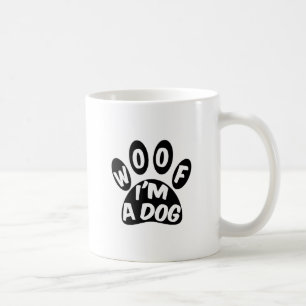 Woof ich ein Hund bin Kaffeetasse