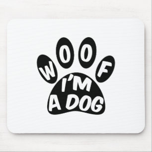 Woof ich ein Hund bin Mousepad