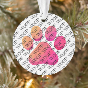 WOOF Typografie Dog Paw Print Modern Pet Fun Ornament