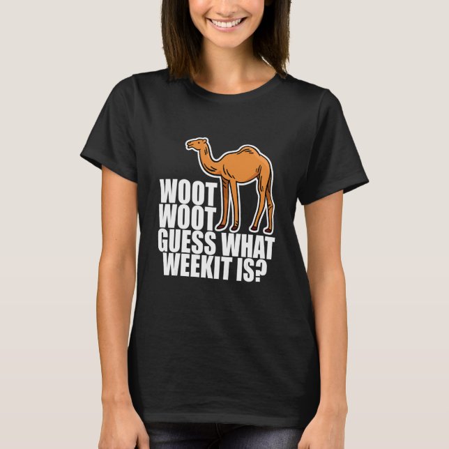 Woot Woot raten, was Woche es ist T-Shirt (Vorderseite)