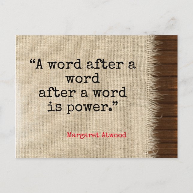 Word ist Power Atwood Quote Postcard Postkarte (Vorderseite)